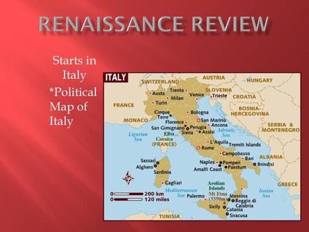 Starts in Italy *Political Map of Italy