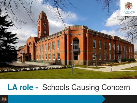 LA role -  Schools Causing Concern