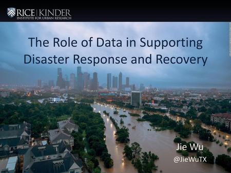 The Role of Data in Supporting Disaster Response and Recovery