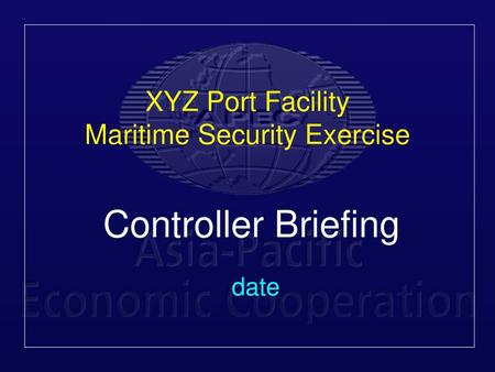 XYZ Port Facility Maritime Security Exercise