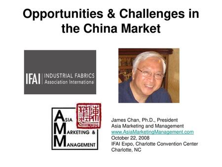 Opportunities & Challenges in the China Market