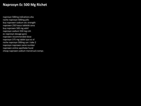 Naprosyn Ec 500 Mg Richet naprosyn 500mg indications aha roche naprosyn 500mg pills buy naproxen sodium otc strength naproxen 250 hasco tabletki cena buy.