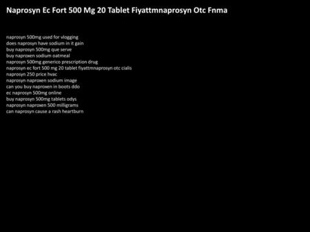 Naprosyn Ec Fort 500 Mg 20 Tablet Fiyattmnaprosyn Otc Fnma