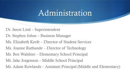 Administration Dr. Jason Lind – Superintendent