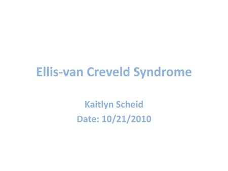 Ellis-van Creveld Syndrome