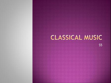 Classical Music S5.