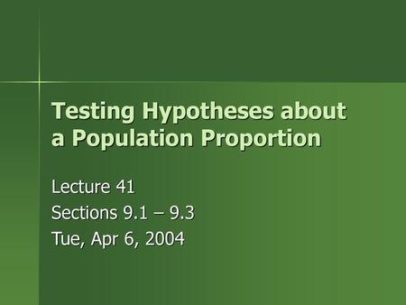 Testing Hypotheses about a Population Proportion