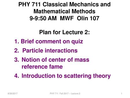 PHY 711 Classical Mechanics and Mathematical Methods