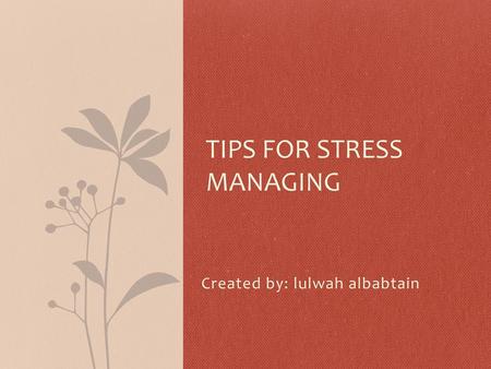 Tips for stress managing