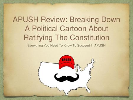 Everything You Need To Know To Succeed In APUSH