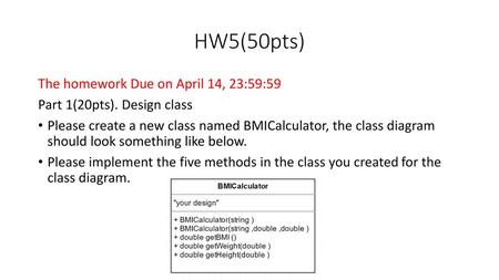 HW5(50pts) The homework Due on April 14, 23:59:59