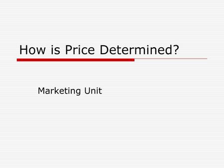 How is Price Determined?