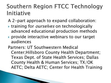 Southern Region FTCC Technology Initiative