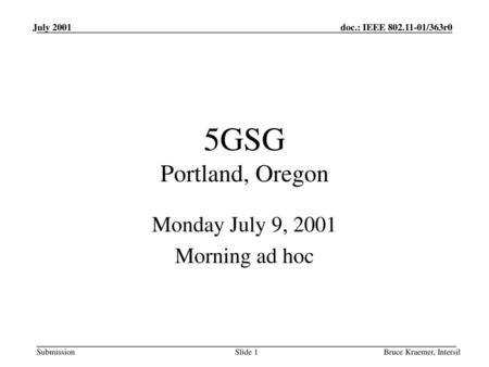 Monday July 9, 2001 Morning ad hoc