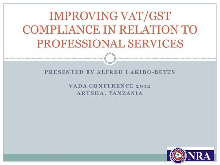 IMPROVING VAT/GST COMPLIANCE IN RELATION TO PROFESSIONAL SERVICES