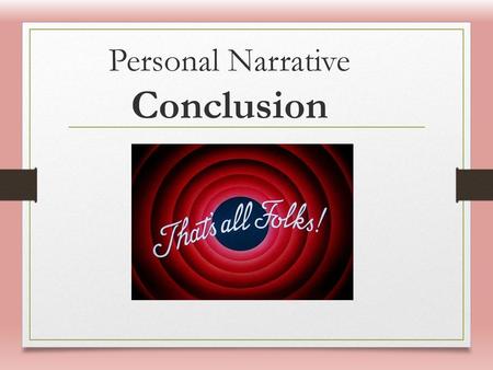 Personal Narrative Conclusion