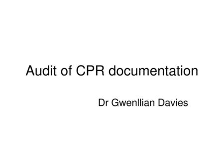 Audit of CPR documentation