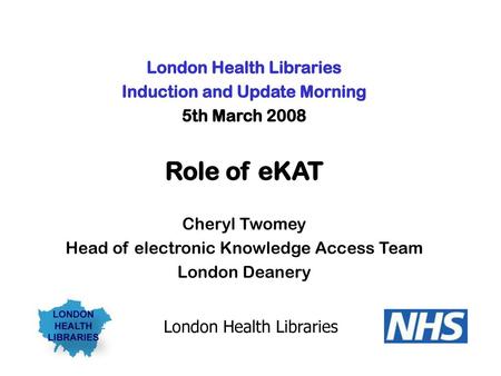 London Health Libraries Induction and Update Morning