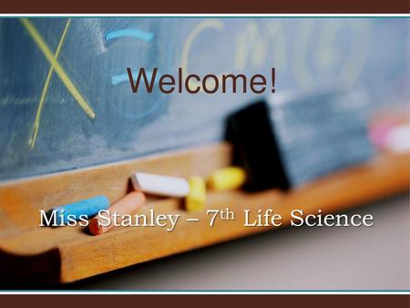 Miss Stanley – 7th Life Science