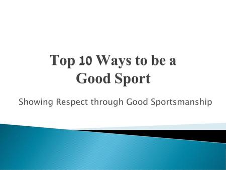 Top 10 Ways to be a Good Sport