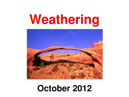 Weathering October 2012.