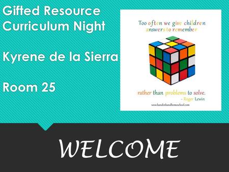 Gifted Resource Curriculum Night Kyrene de la Sierra Room 25