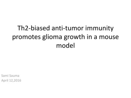 Th2-biased anti-tumor immunity promotes glioma growth in a mouse model