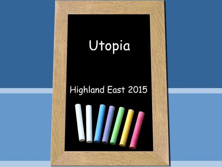 Utopia Highland East 2015.