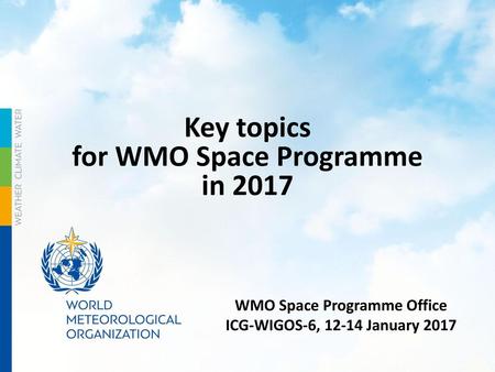 for WMO Space Programme WMO Space Programme Office