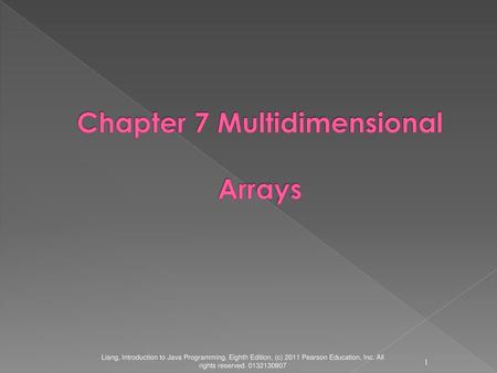 Chapter 7 Multidimensional Arrays