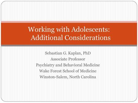 Working with Adolescents: Additional Considerations