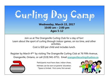 Curling Day Camp Wednesday, March 15, :00 am – 2:00 pm