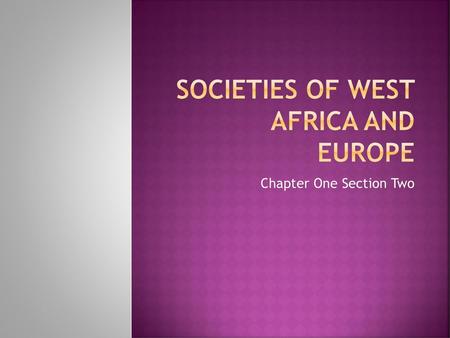 Societies of West Africa and Europe