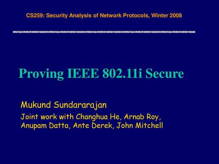 CS259: Security Analysis of Network Protocols, Winter 2008