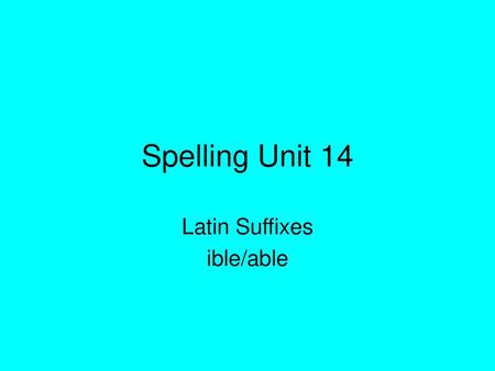 Latin Suffixes ible/able