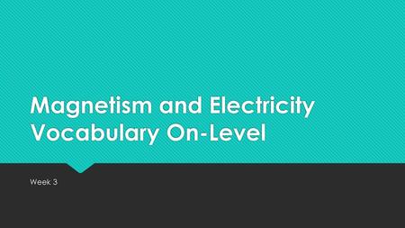 Magnetism and Electricity Vocabulary On-Level