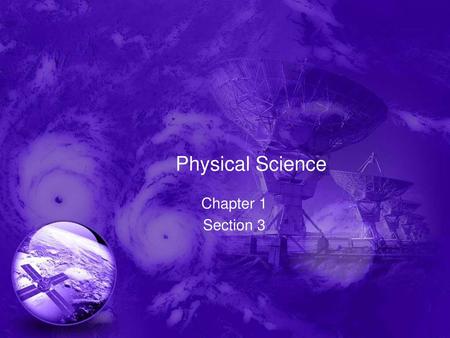 Physical Science Chapter 1 Section 3.