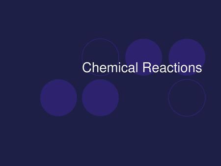 Chemical Reactions.