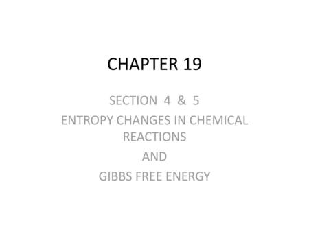 ENTROPY CHANGES IN CHEMICAL REACTIONS