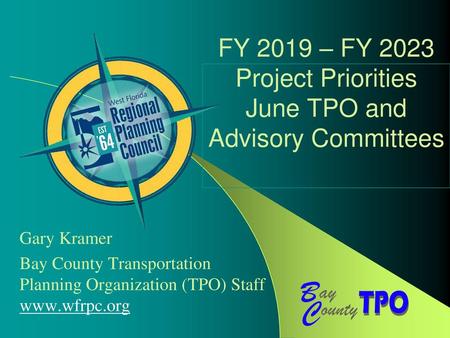 FY 2019 – FY 2023 Project Priorities June TPO and Advisory Committees