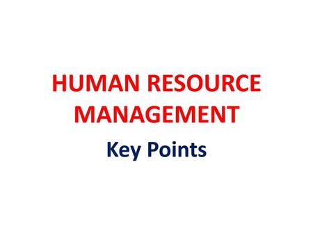 HUMAN RESOURCE MANAGEMENT