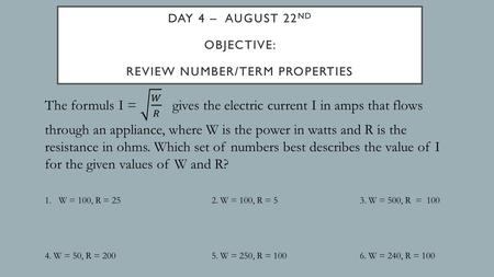 Day 4 – August 22nd Objective: Review number/term properties