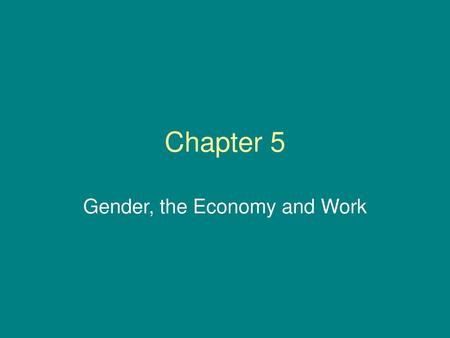 Gender, the Economy and Work