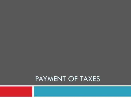 Payment of Taxes.