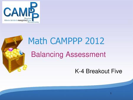 Math CAMPPP 2012 Balancing Assessment K-4 Breakout Five 1