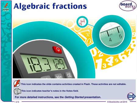 Algebraic fractions Algebraic fractions are like normal fractions, but they contain algebraic expressions as the numerator and/or denominator. 3x 4x2 2a.