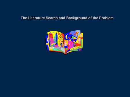 The Literature Search and Background of the Problem