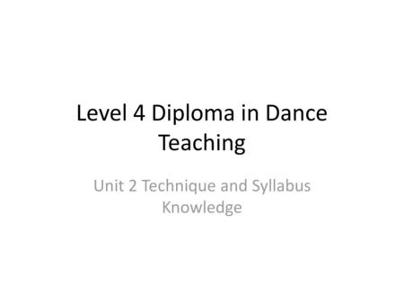 Level 4 Diploma in Dance Teaching