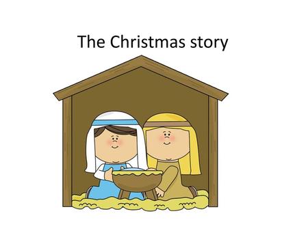 The Christmas story.