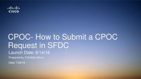 CPOC- How to Submit a CPOC Request in SFDC